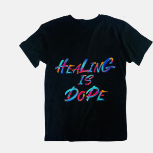 Healing IS DOPE T-Shirt